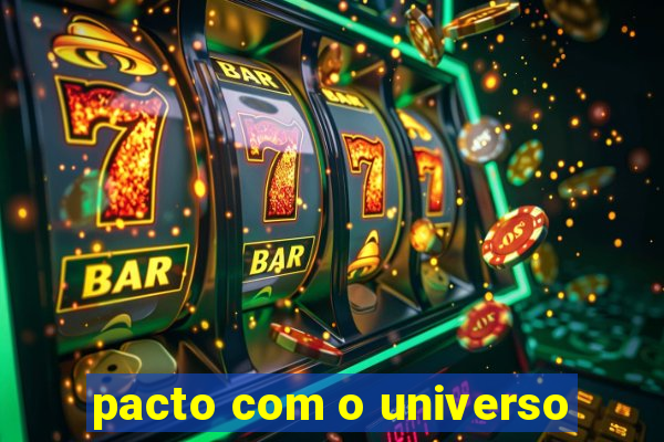 pacto com o universo